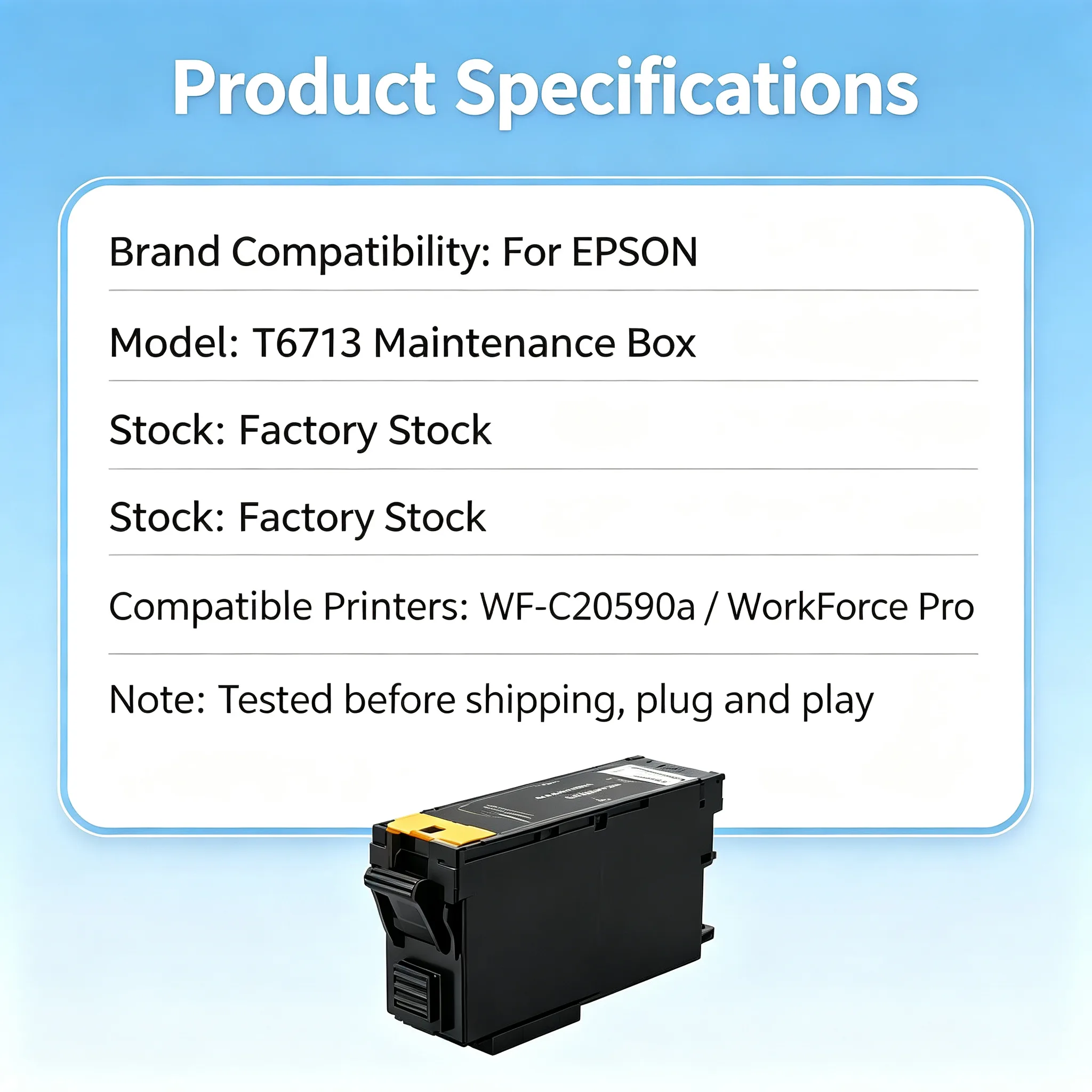 Epson T6713 Maintenance Box — WF-C20590a WorkForce view 2